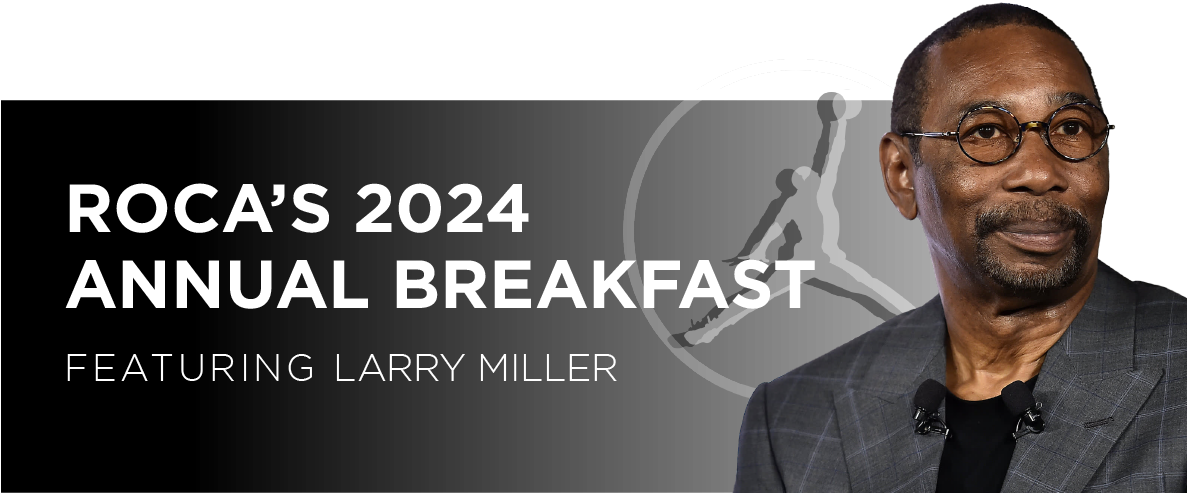 Roca's 2024 Annual Breakfast Featuring Larry Miller